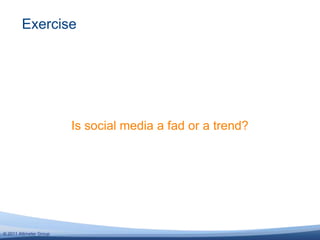 Is social media a fad or a trend?Exercise