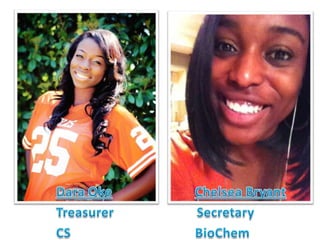 DaraOkeChelsea BryantTreasurer                        SecretaryCS BioChem