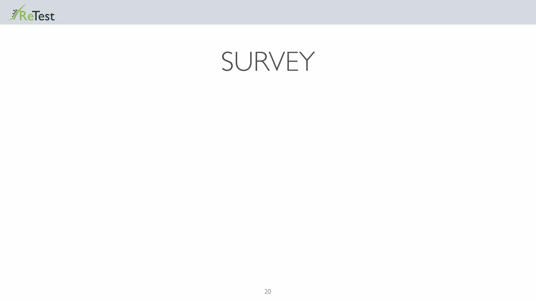 20
SURVEY
 