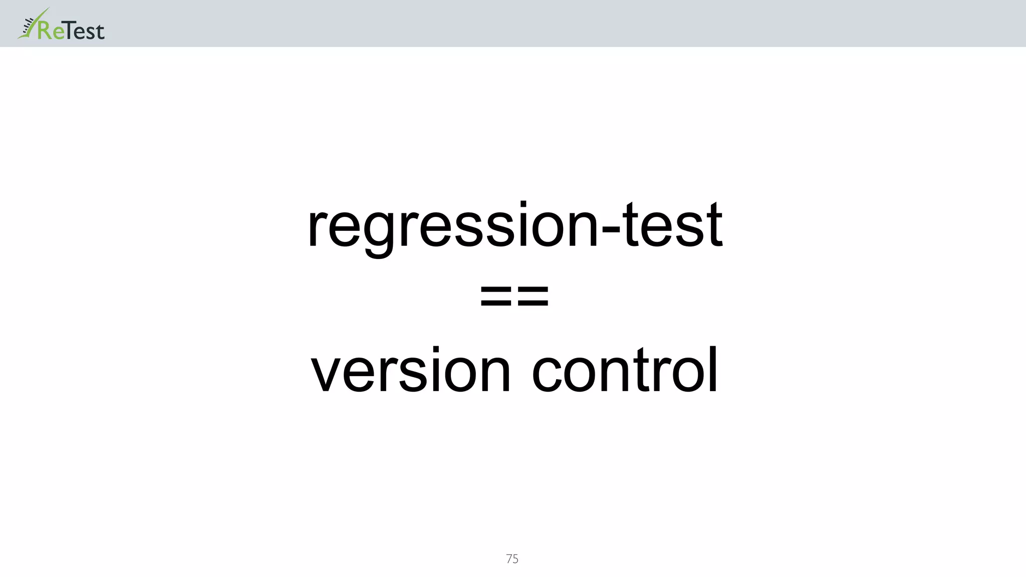 75
regression-test
==
version control
 