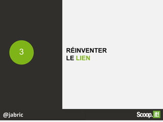 RÉINVENTER
LE LIEN
3
@jabric
 