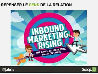 @jabric
REPENSER LE SENS DE LA RELATION
 