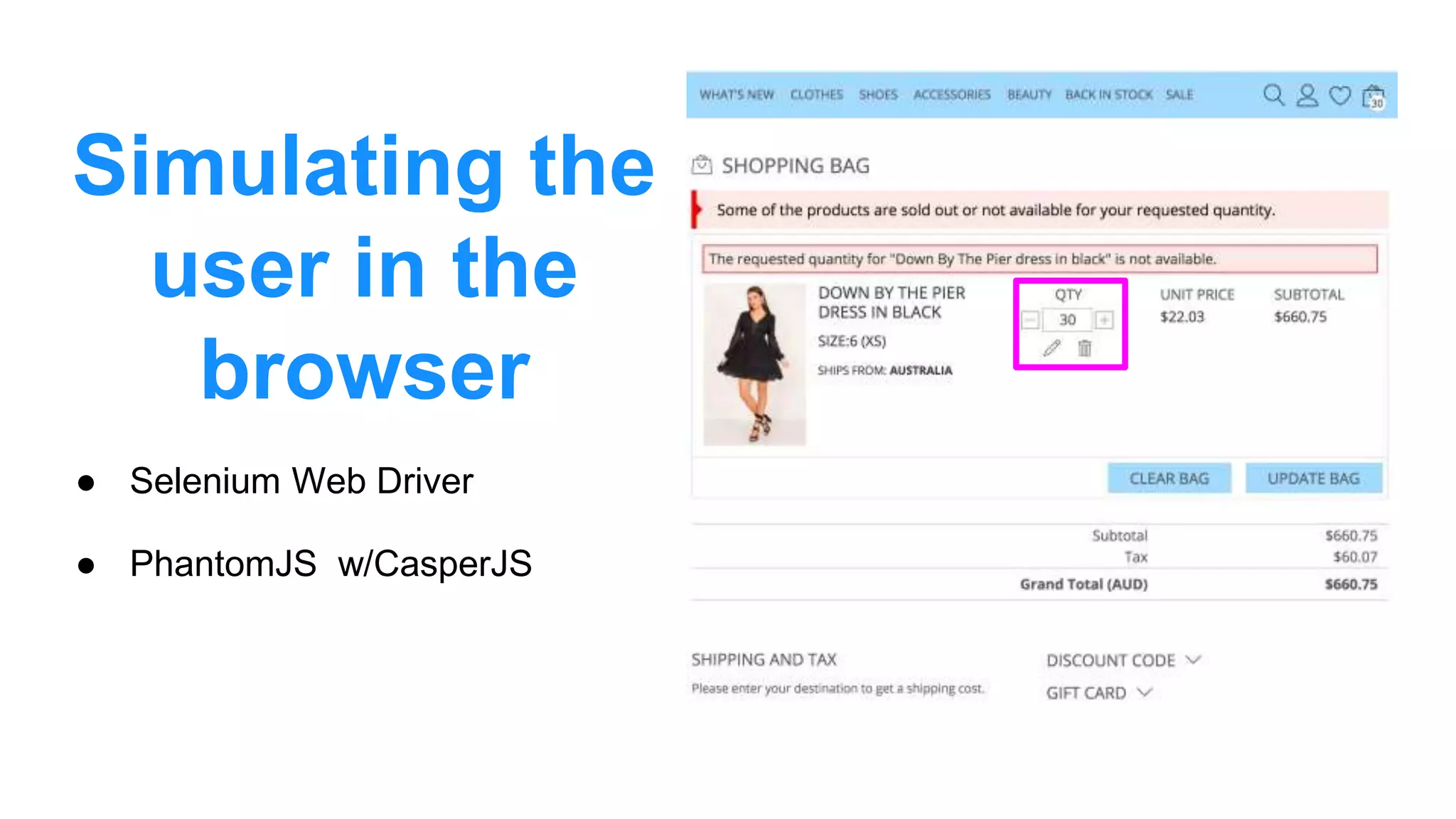 Simulating the
user in the
browser
● Selenium Web Driver
● PhantomJS w/CasperJS
 