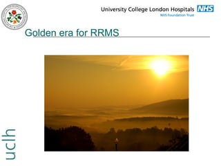 Golden era for RRMS

 