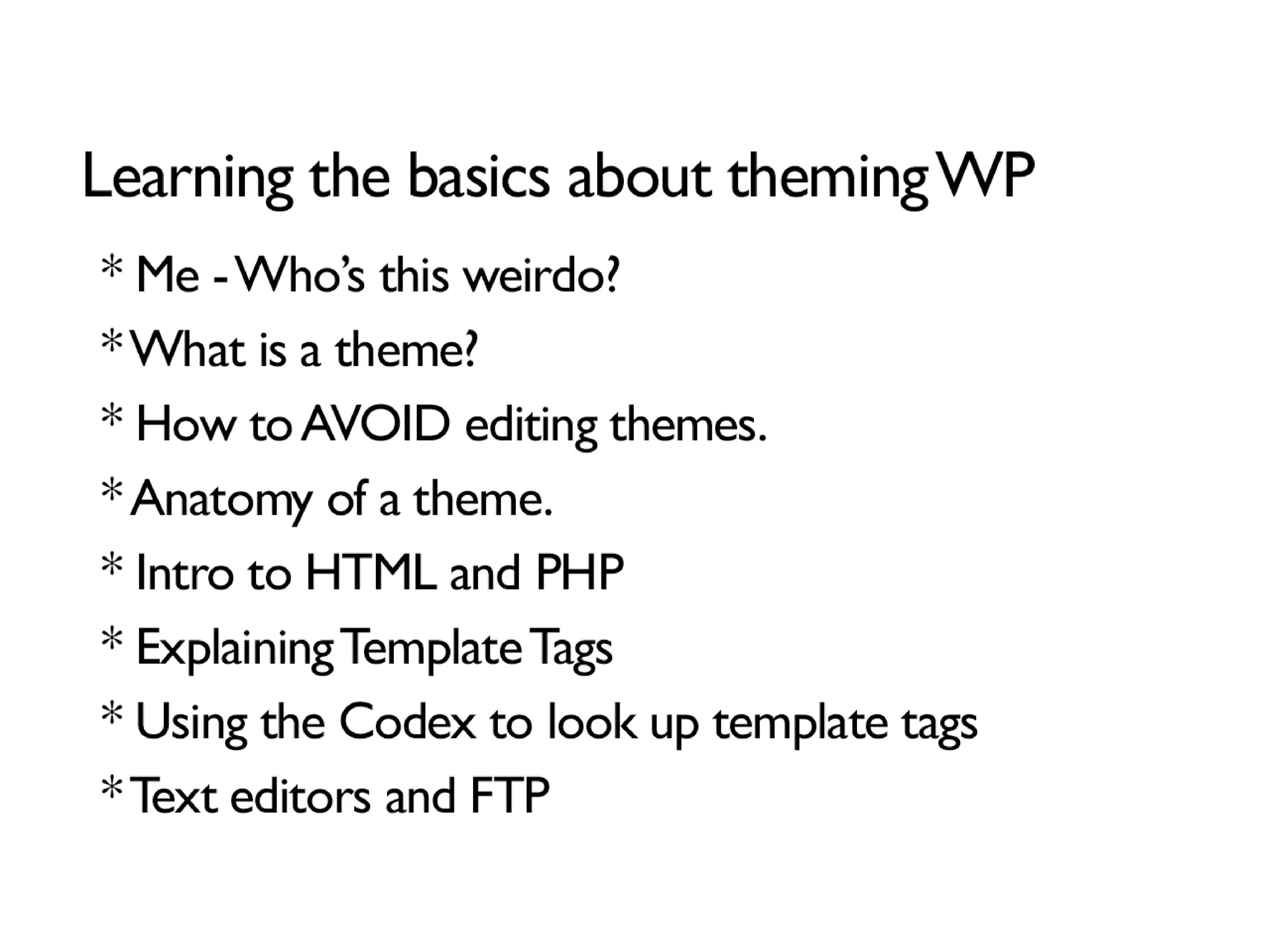 WordPress Theming for Epic n00bs: Intro to Template Tags, Themes and PHP