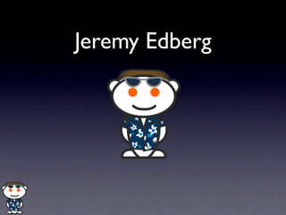 Jeremy Edberg
 