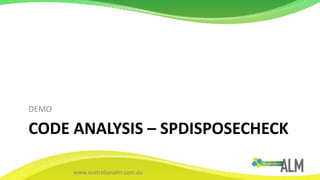 CODE ANALYSIS – SPDisposecheckDEMO