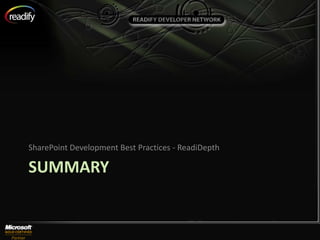 SharePoint Development Best Practices - ReadiDepth

SUMMARY
 