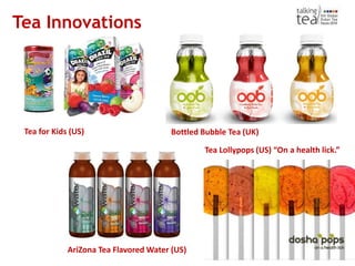 Innovation in Tea: 5th Global Dubai Tea Forum by Dan Bolton | PPTX