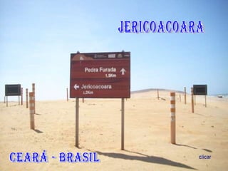 JERICOACOARA CEARÁ - BRASIL clicar 