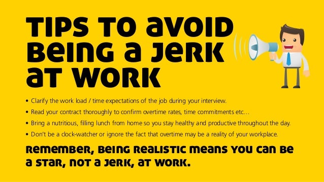Don't be a jerk at work