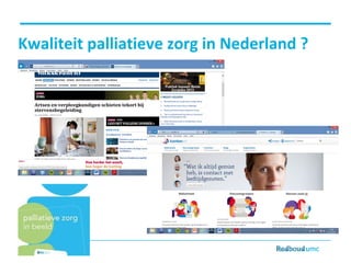 Kwaliteit palliatieve zorg in Nederland ?
 