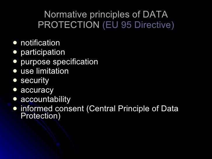 8 principals of data protection • understand what the eight principles of data protection are and understand how they relate • know what rights data subjects have under the data protection act. 8 principals of data protection • understand what the eight principles of data protection are and understand how they relate • know what rights data subjects have under the data protection act.