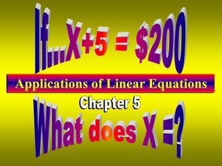 Linear

5-1

Equations
Apps.

Applications of Linear Equations

©2008 McGraw-Hill Ryerson Ltd. All Rights Reserved

 