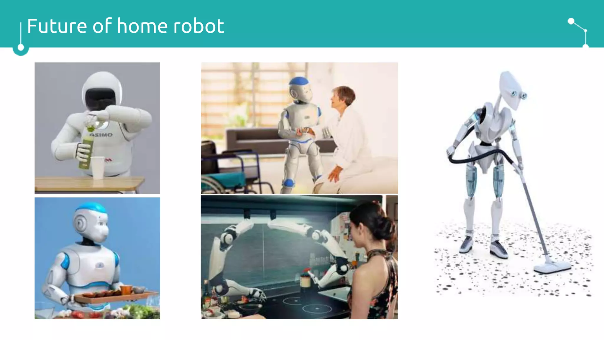 Future of home robot
 