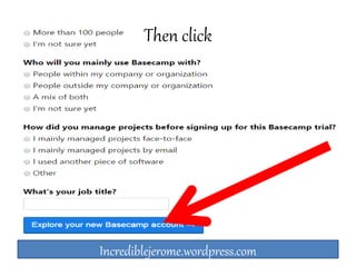 Then click 
Incrediblejerome.wordpress.com 
 