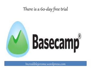 There is a 60-day free trial 
Incrediblejerome.wordpress.com 
 