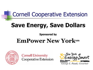 Cornell Cooperative Extension ,[object Object],[object Object],[object Object]