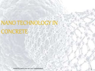 NANOTECHNOLOGY IN CIVIL ENGINEERING 13 
 
