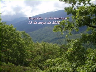 Excursión  a Jertenatura 13 de mayo de 2010 