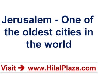 Jerusalem - One of the oldest cities in the world 