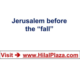Jerusalem before the “fall” 