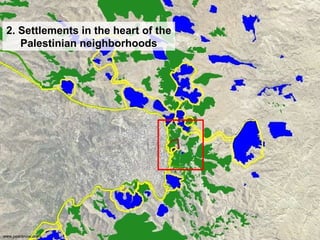 2 . Settlements in the heart of the Palestinian neighborhoods www.peacenow.org.il 