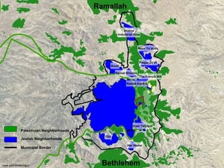 Palestinian Neighborhoods   Jewish Neighborhoods Municipal Border Bethlehem Ramallah Neve Ya’acov Pisgat Ze’ev Atatrot Industrial Area Rmot The French Hill Ramot Eshkol Gilo Har Homa East Talpiyot Ramat Shlomo www.peacenow.org.il 