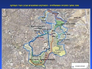מפה מתוך התכנית הממשלתית  -  הפארקים המתוכננים סביב העיר העתיקה   