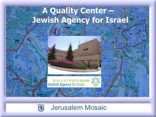 A Quality Center –   Jewish Agency for Israel 