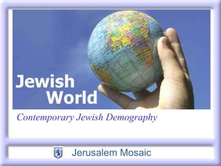            Contemporary Jewish Demography 