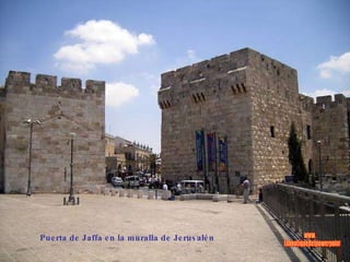 Puerta de Jaffa en la muralla de Jerusalén www. laboutiquedelpowerpoint. com 