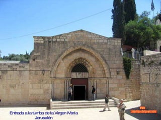 Entrada a la tumba de la Virgen María Jerusalén www. laboutiquedelpowerpoint. com 