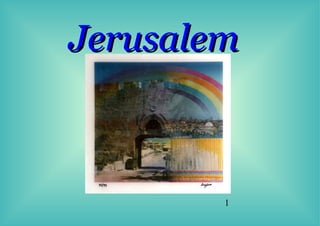 1
JerusalemJerusalem
 