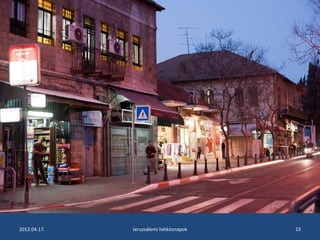 2012.04.17. Jeruzsálemi hétköznapok 23 
 