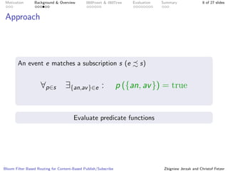 Bloom Filter Based Routing for Content-Based Publish/Subscribe