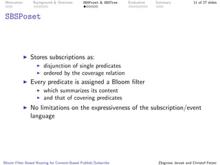 Bloom Filter Based Routing for Content-Based Publish/Subscribe