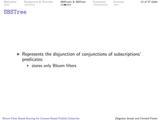 Bloom Filter Based Routing for Content-Based Publish/Subscribe