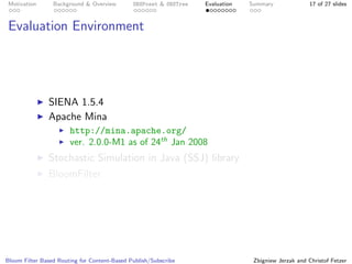 Bloom Filter Based Routing for Content-Based Publish/Subscribe