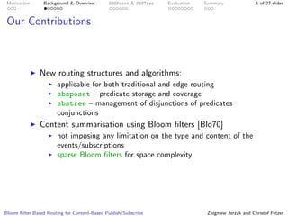 Bloom Filter Based Routing for Content-Based Publish/Subscribe