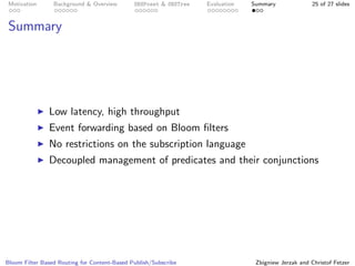 Bloom Filter Based Routing for Content-Based Publish/Subscribe