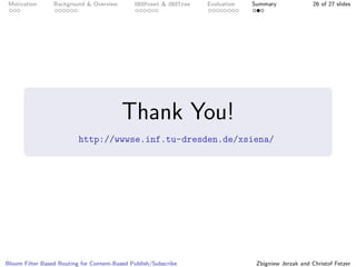Bloom Filter Based Routing for Content-Based Publish/Subscribe