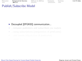 Bloom Filter Based Routing for Content-Based Publish/Subscribe