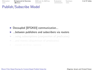 Bloom Filter Based Routing for Content-Based Publish/Subscribe