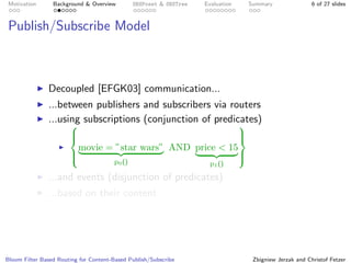 Bloom Filter Based Routing for Content-Based Publish/Subscribe