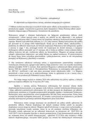 Jerzy Kortas Gdańsk, 12.01.2017 r.
Euro-Went Sp. z O.O
Do P. Puchalski - radiogdansk.pl
W odpowiedzi na nieprawdziwe zarzu...