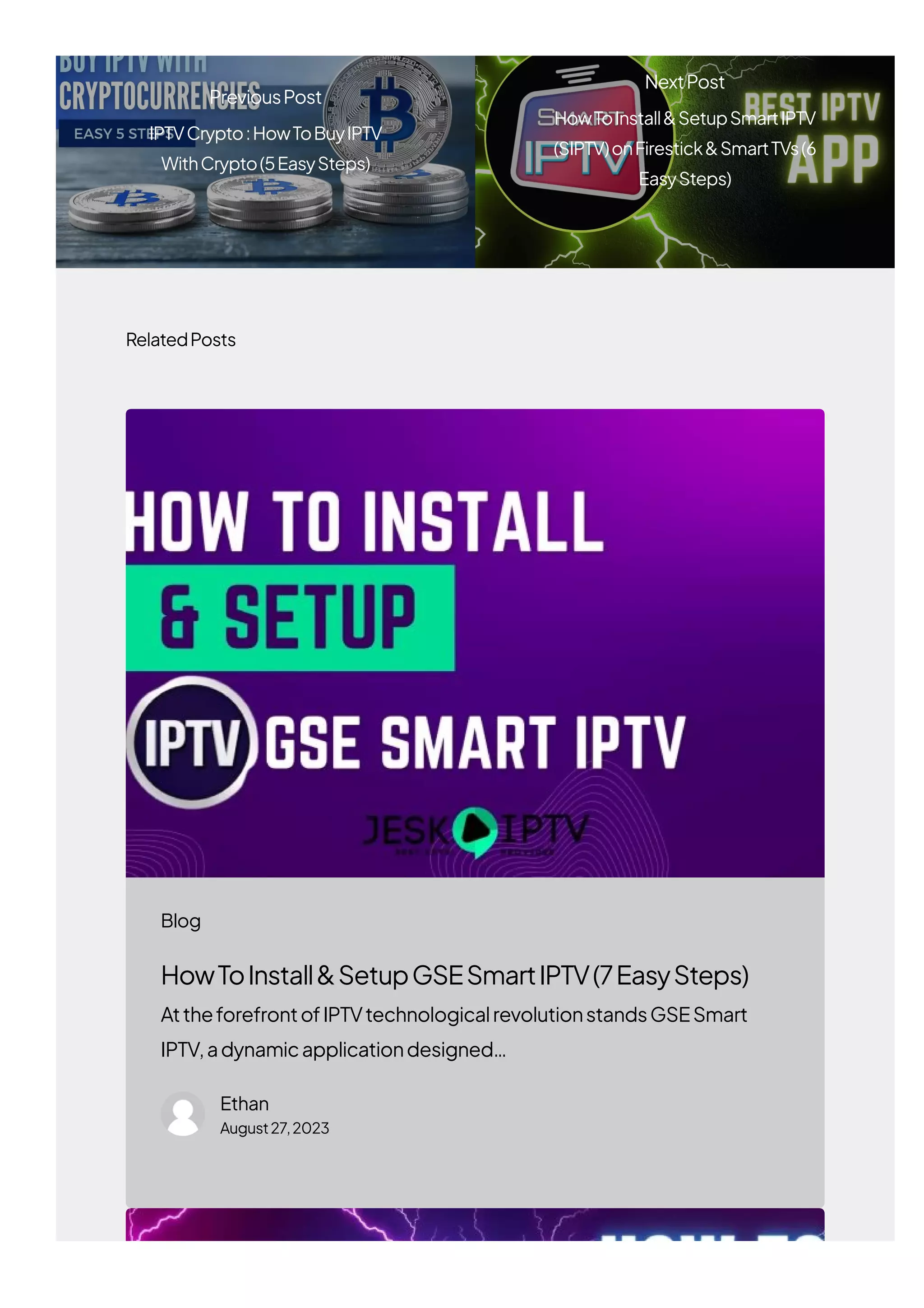 RelatedPosts
HowToInstall&SetupGSESmartIPTV(7EasySteps)
AttheforefrontofIPTVtechnologicalrevolutionstandsGSESmart
IPTV,adynamicapplicationdesigned…
Ethan
August27,2023
PreviousPost
IPTVCrypto:HowToBuyIPTV
WithCrypto(5EasySteps)
NextPost
HowToInstall&SetupSmartIPTV
(SIPTV)onFirestick&SmartTVs(6
EasySteps)
Blog
 