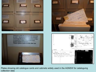 Plates showing old catalogue cards and cabinets widely used in the AGNSW for cataloguing collection data 