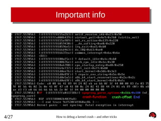 Important info

4/27

How to debug a kernel crash – and other tricks

 