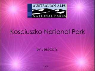 Kosciuszko National Park By Jessica S. 1.4.08 